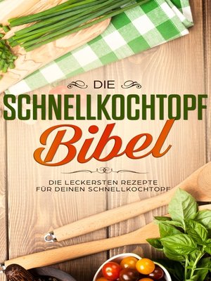 cover image of Die Schnellkochtopf Bibel